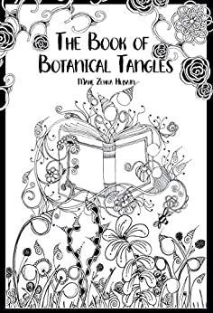 The Book of Botanical Tangles: Learn Tangles and Line Drawings to Create Your own Botanical Art