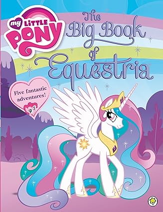 My Little Pony: The Big Book of Equestria