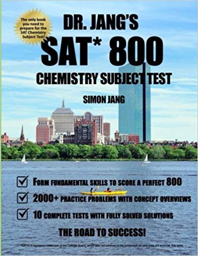 Dr. Jang's SAT 800 Chemistry Subject Test