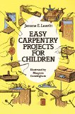 Easy Carpentry Projects for Children Dover Childrens Activity Books