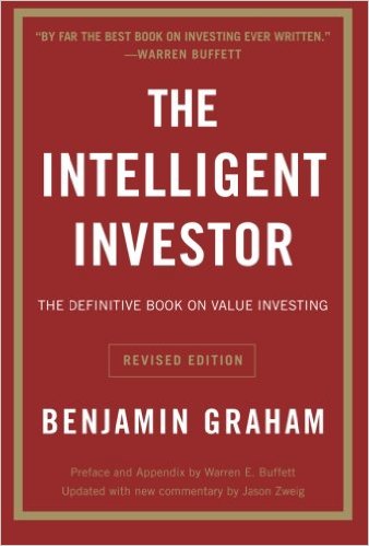 Intelligent Investor: The Definitive Book on Value Investing - A Book of Practical Counsel