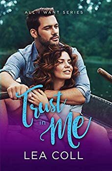 Trust in Me: A Fake Relationship Opposites Attract Romance (All I Want Book 4)