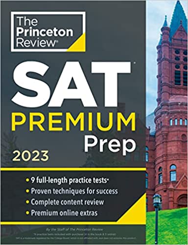 Princeton Review SAT Premium Prep, 2023: 9 Practice Tests   Review & Techniques   Online Tools (College Test Preparation)