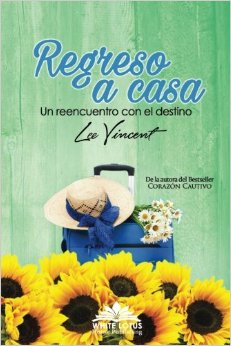Regreso a Casa: Un reencuentro con el destino (Spanish Edition)