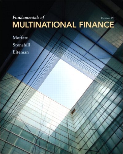Fundamentals of Multinational Finance (4th Edition)
