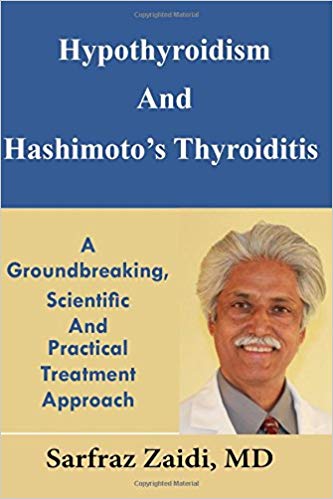 Hypothyroidism And Hashimoto's Thyroiditis: A Groundbreaking, Scientific And Practical Treatment Approach