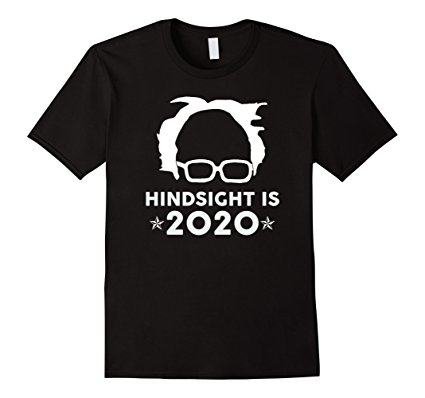 PREMIUM "Hindsight is 2020" Bernie Sanders Funny T-shirt