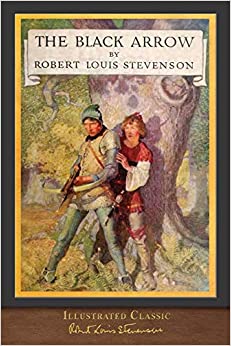 The Black Arrow (Illustrated Classic): Illustrated by N. C. Wyeth