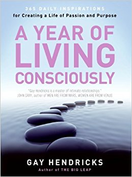 A Year of Living Consciously: 365 Daily Inspirations for Creating a Life of Passion and Purpose