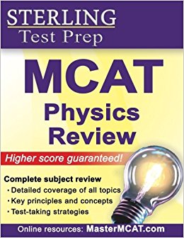 Sterling Test Prep MCAT Physics Review: Complete Subject Review