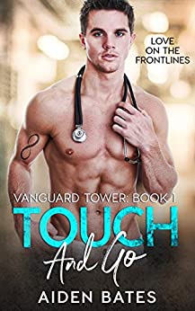 Touch And Go (Vanguard Towers Book 1)