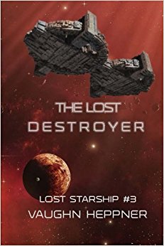 The Lost Destroyer (Lost Starship Series) (Volume 3)
