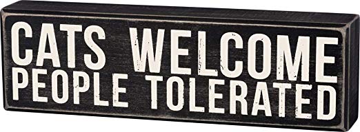 Primitives By Kathy Classic Box Sign, Cats Welcome-People Tolerated