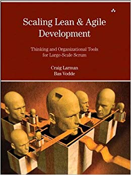 Scaling Lean & Agile Development: Thinking and Organizational Tools for Large-Scale Scrum (Agile Software Development Series)