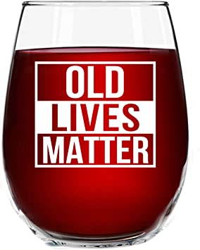 Old Lives Matter Stemless Wine Glass, 15 oz | Birthday or Retirement Gift for Senior Citizens | Gag Gift for Mom, Dad, Grandma, Grandpa | Made in USA