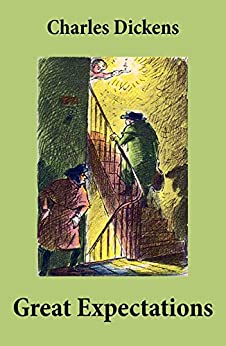 Great Expectations (Unabridged with the original illustrations by Charles Green)