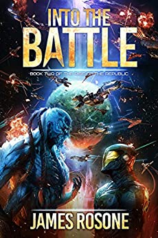 Into the Battle (Rise of the Republic Book 2)