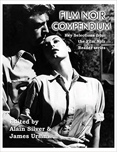 Film Noir Compendium: Key Selections from the Film Noir Reader Series (Limelight)