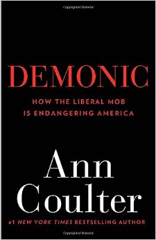 Demonic: How the Liberal Mob Is Endangering America