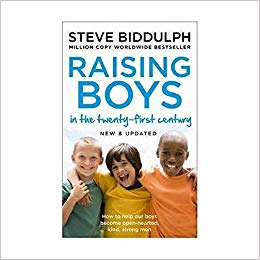 Raising Boys in the 21st Century: Completely Updated and Revised