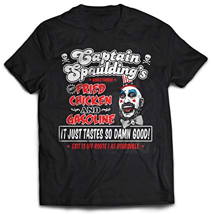 Captain Spaulding - Fried Chicken and Gasoline Tshirt