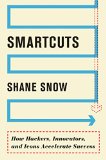 Smartcuts How Hackers Innovators and Icons Accelerate Success