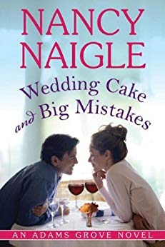 Wedding Cake and Big Mistakes (An Adams Grove Novel Book 3)