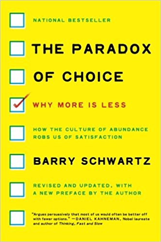 The Paradox of Choice: Why More Is Less, Revised Edition