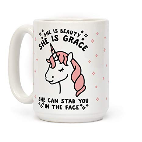 She Is Beauty She Is Grace She Can Stab You In The Face White 15 Ounce Ceramic Coffee Mug by LookHUMAN