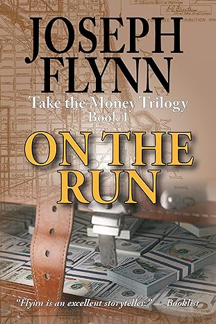 On the Run: Take the Money Trilogy, Book 1