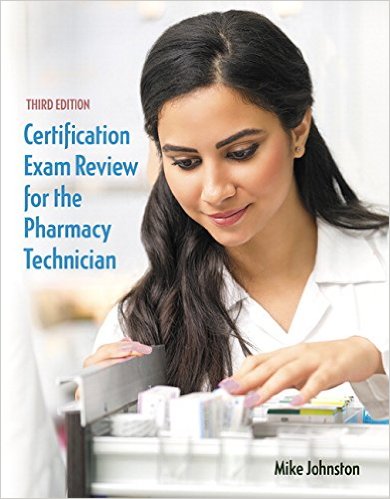 Certification Exam Review for the Pharmacy Technician 3rd Edition