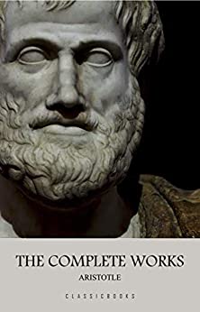 Aristotle: The Complete Works