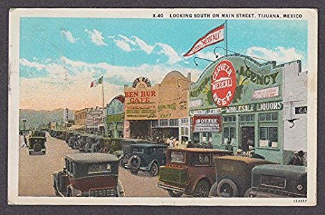 Ben Hur Café Cerveza Mexicali Beer sign Main St Tijuana Mexico postcard 1920s