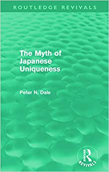 Myth of Japanese Uniqueness (Routledge Revivals)