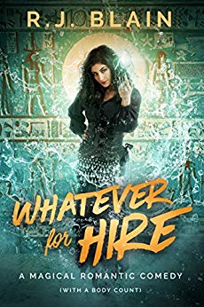 Whatever for Hire: A Magical Romantic Comedy (with a body count)