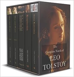 The Complete Novels of Leo Tolstoy (Anna Karenina, Resurrection, The Death of Ivan Ilych, War and Peace Vol. 1 & War and Peace Vol.2)