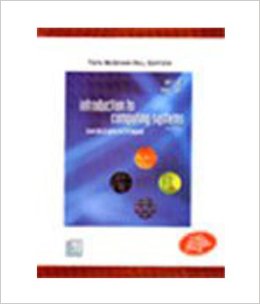 Introduction to Computing Systems: From Bits and Gates to C and Beyond, 2nd Edition