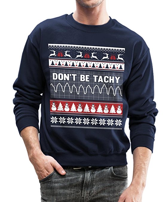 Spreadshirt Don't Be Tachy Nurse Ugly Christmas Crewneck Sweatshirt