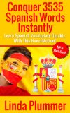 Conquer 3535 Spanish Words Instantly Learn Spanish Vocabulary Quickly With This Novel Method