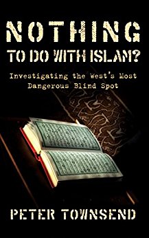Nothing to do with Islam?: Investigating the West's Most Dangerous Blind Spot