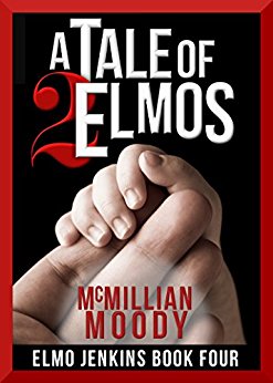 A Tale of Two Elmos (Elmo Jenkins - Book Four)