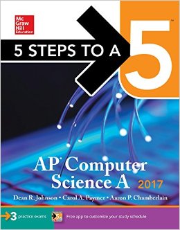 5 Steps to a 5 AP Computer Science A 2017 Edition