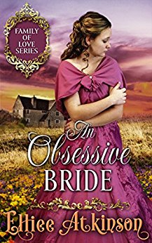 An Obsessive Bride (Family of Love Series) (A Western Romance Story)