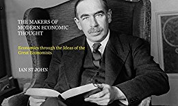 The Makers of Modern Economic Thought: Economics through the Ideas of the Great Economists