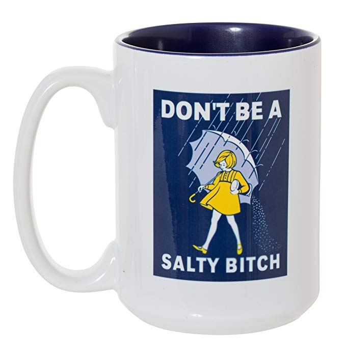 Don't Be A Salty Bitch Large 15 oz Double-Sided Coffee Tea Mug