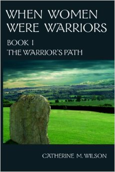 When Women Were Warriors Book I The Warriors Path