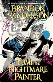 Yumi and the Nightmare Painter: A Cosmere Novel