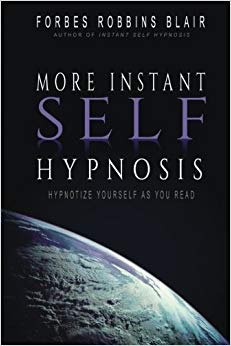 More Instant Self-Hypnosis:hypnotize yourself as you read