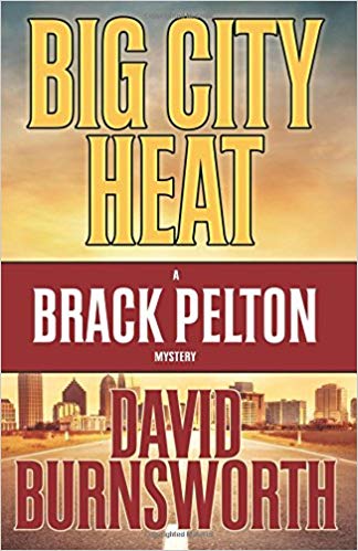 Big City Heat (A Brack Pelton Mystery) (Volume 3)