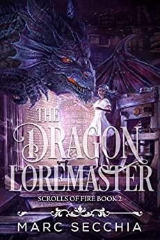 The Dragon Loremaster (Scrolls of Fire Book 2)
